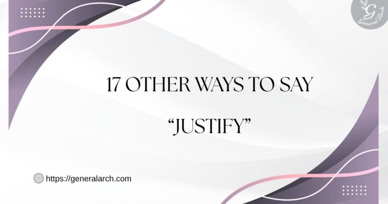 17 Other Ways to Say JUSTIFY
