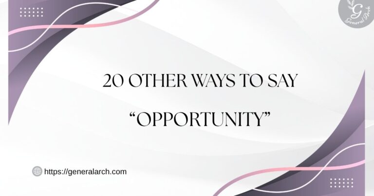 20 Other Ways to Say OPPORTUNITY Opportunity Synonyms (Examples)
