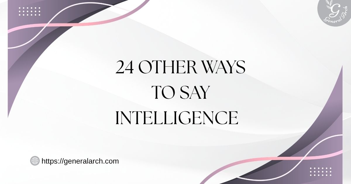 24 Other Ways to Say INTELLIGENCE | Intelligence Synonyms (Examples)
