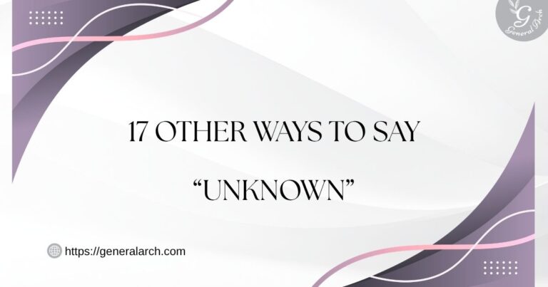 17 Other Ways to Say UNKNOWN | Unknown Synonyms (Examples)