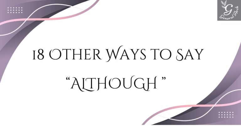 18 Other Ways to Say ALTHOUGH (With Examples)