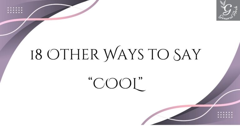 18 Other Ways to Say COOL Synonyms for Cool (Examples)
