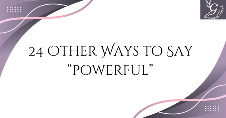 24 Other Ways to Say POWERFUL Powerful Synonyms (Examples)